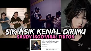 DJ AWAL PERTAMA JUMPA DENGANMU SANDY IKOO VIRAL TIKTOK 2023 - DJ SIK ASIK KENAL DIRIMU SANDY IKOO