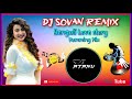 Kichu Hasi Kichu Asha-- Bangla Love Story Humbing Mix 2021--Dj Sovan Remix