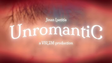 Jinan Laetitia - Unromantic (Visualizer)