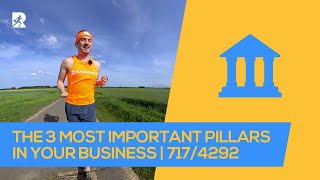 The 3 Most Important Pillars In Your Business | Diary Of The Runpreneur 717/4292