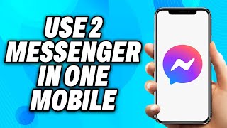 How to use 2 messenger in one mobile - Easy Fix screenshot 2