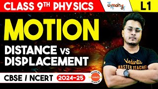 MOTION  L1 | Distance vs Displacement | Physics | Umang CBSE 09 - 2025