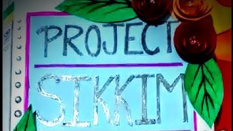 Project on Sikkim | Art Integrated Project