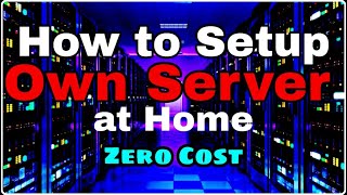 How To Setup Your Own Web Server At Home 2020