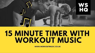 15 Minute Countdown Timer With Workout Music
