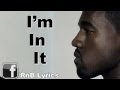 Kanye West - I'm in it Ft. Justin Vernon [NEW SONG 2013]