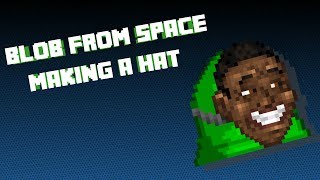 Video thumbnail of "Blob From Space - Making a hat"