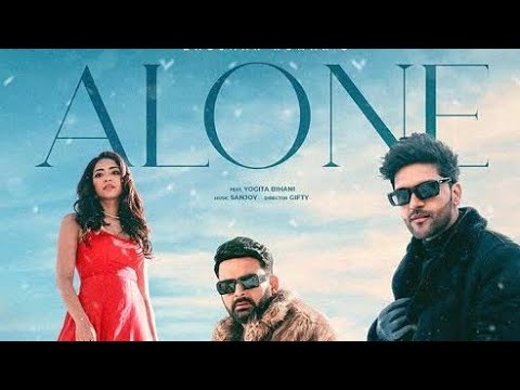 Alone: Kapil Sharma,Guru Randhawa, Yogita Bihani | Directorgifty | Sanjoy | Bhushan Kumar