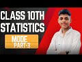 Class 10th statistics | statistics mode | formula of mode | class 10th math chapter 14 | part-3