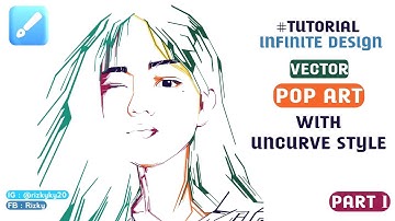 [TUTORIAL] VECTOR POP ART WITH UNCURVE STYLE | INFINITE DESIGN #Part 1