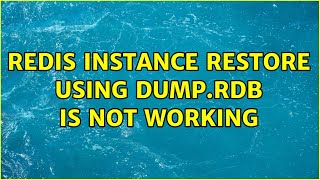 redis instance restore using dump.rdb is not working