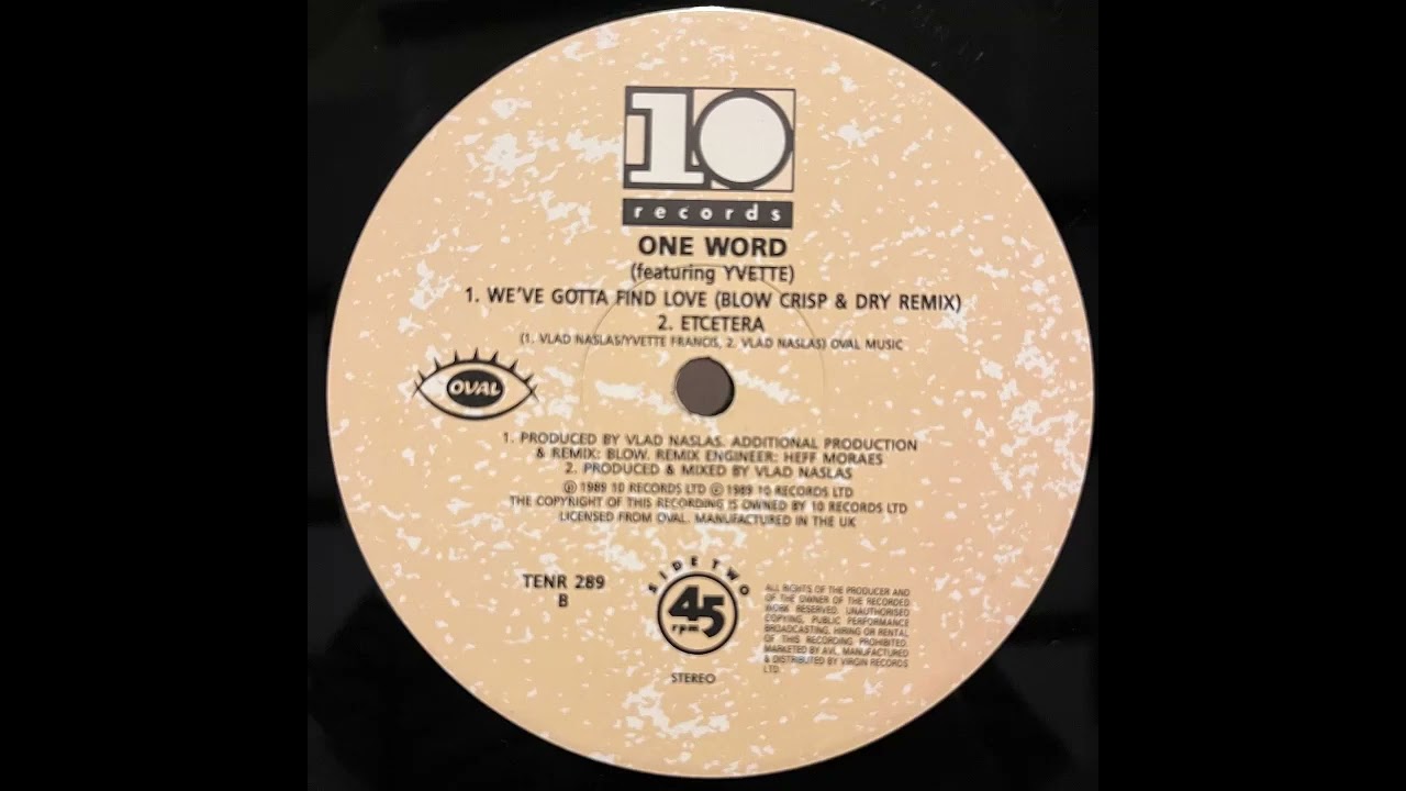 One Word featuring Yvette - We've Gotta Find Love (Blow Crisp & Dry Remix) - Oldskool House 1989