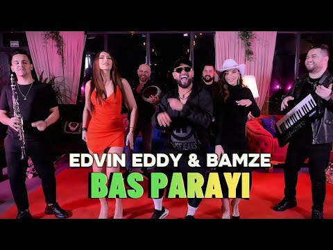 ☆ BAMZE & EDVIN EDDY 2024 ☆ BAS PARAYI ♫ █▬█ █ ▀█▀ ♫ EN Yeni Kocek 🅥🅘🅟 (Official Video)