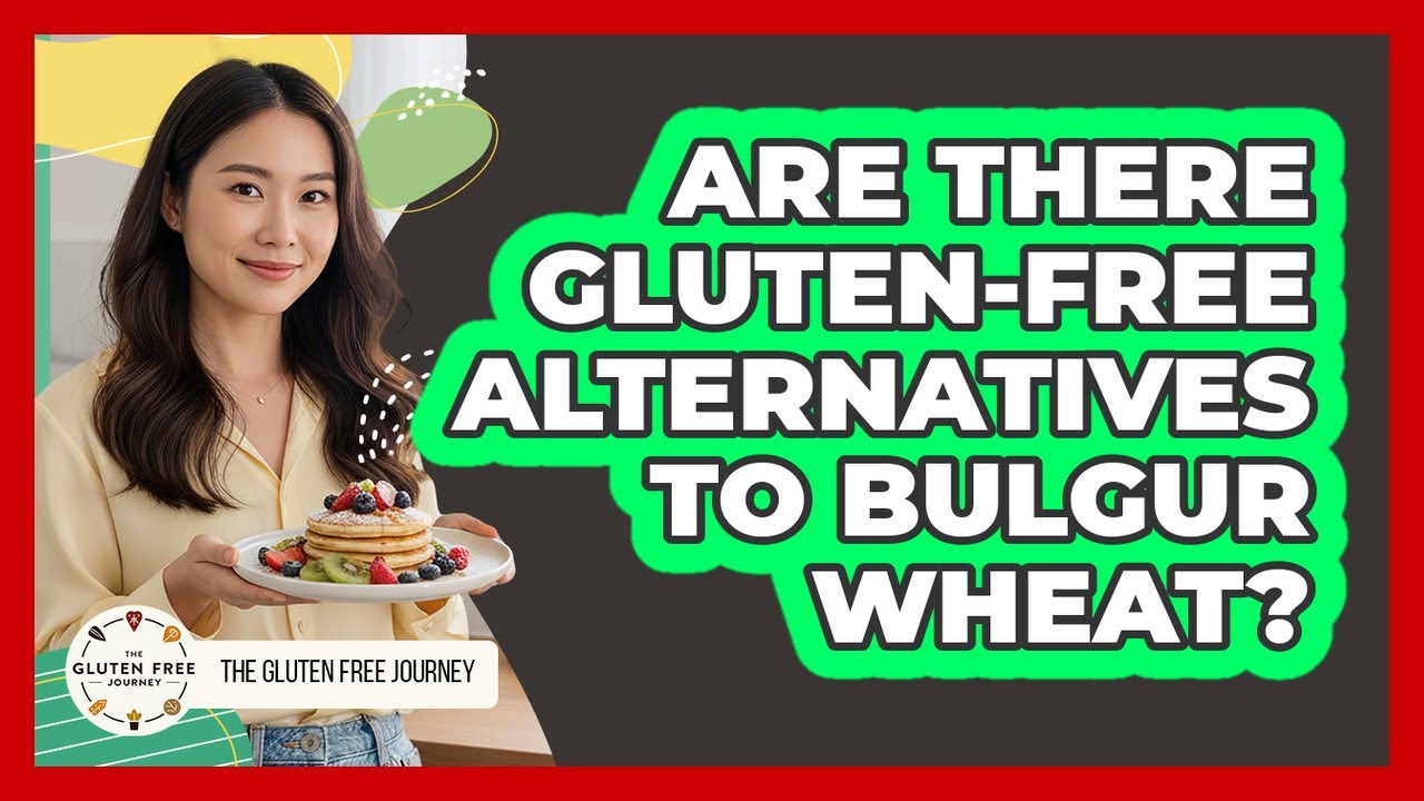 Gluten Free Alternative To Bulgur Wheat