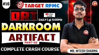 ARTIFACT (Part-02) | Class -16 | Darkroom | DRT | #rpmc