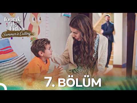 Toprak ile Fidan 7. Bölüm - Summer Is Calling ☀️