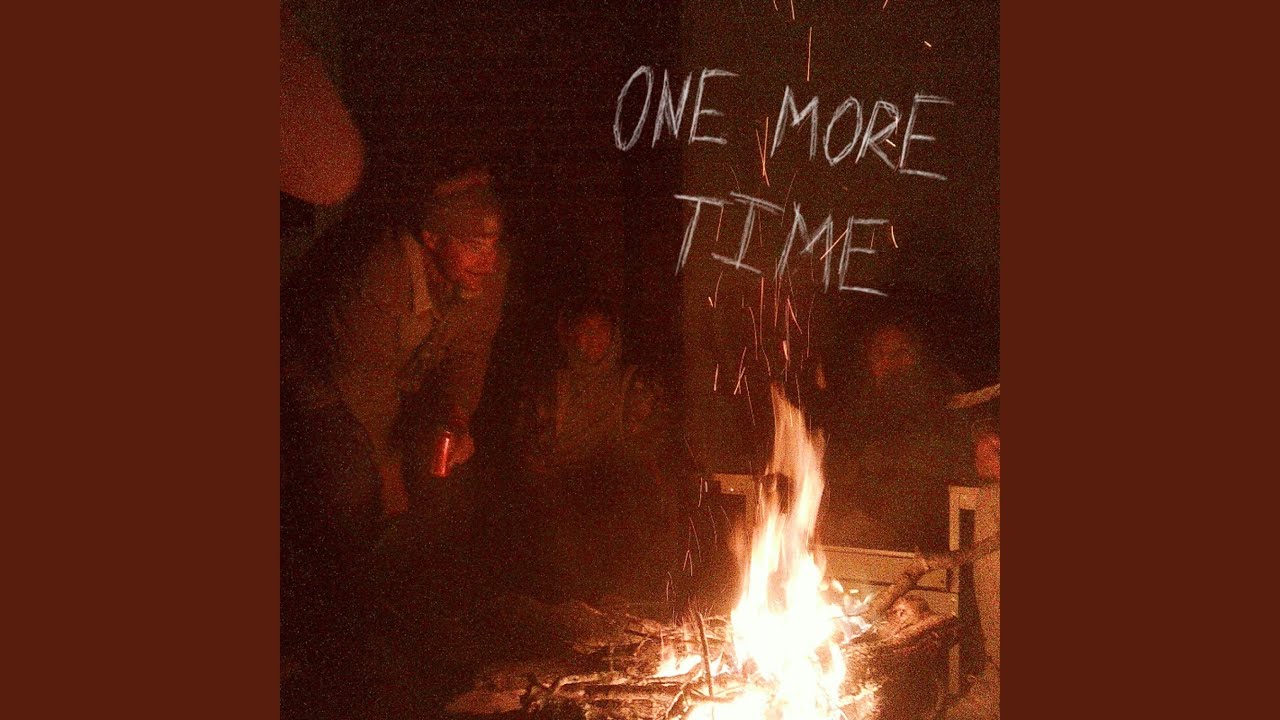 Watch One More Time on YouTube Watch One More Time on YouTube