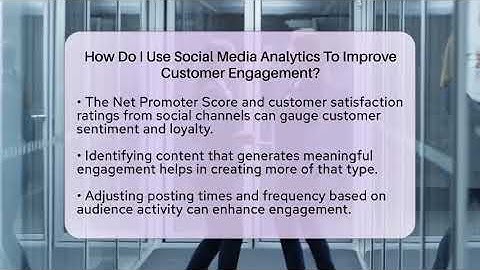 How Do I Use Social Media Analytics To Improve Customer Engagement? - Everyday-Networking