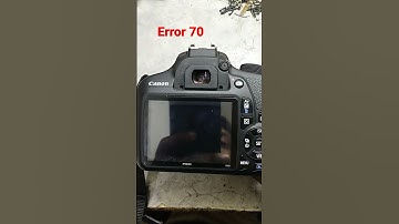 Canon 1200D Error 70