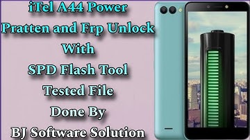 iTel A44 Power Pratten and Frp Unlock With SPD Tool Tested File Done By BJ Software Solution