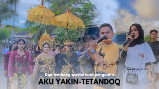 INTAN ft RENDI TWO SONG SASAK AKU YAKIN - TETANDOQ EDITION NYONGKOLAN GANTAR GANTI