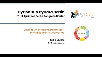 Mike Müller: Aspect-oriented Programming - Diving deep into Decorators