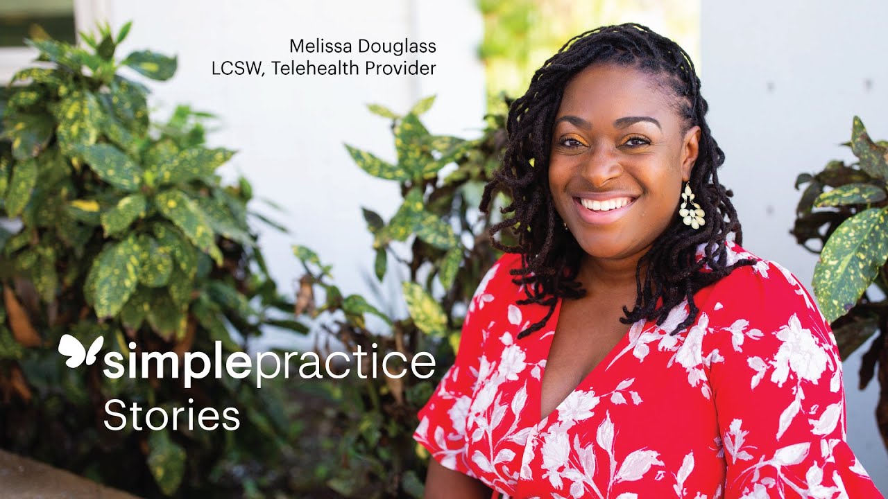 SimplePractice Stories: Melissa Douglass, LCSW, Telehealth Provider ...