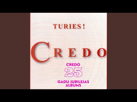 Credo (2) — Turies! (Veltījums festivāla "Liepājas Dzintars" 20-gadei)