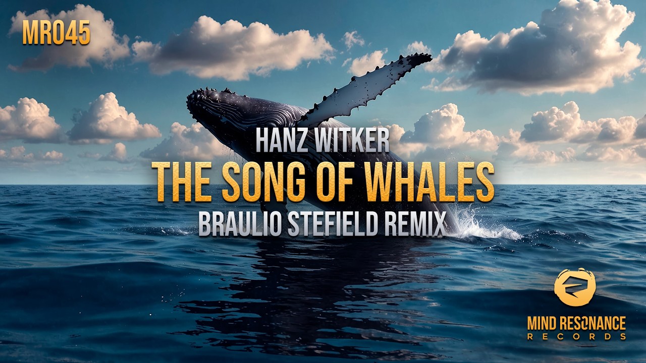 Hanz Witker - The Song of Whales (Braulio Stefield Remix) | Uplifting Trance 2026