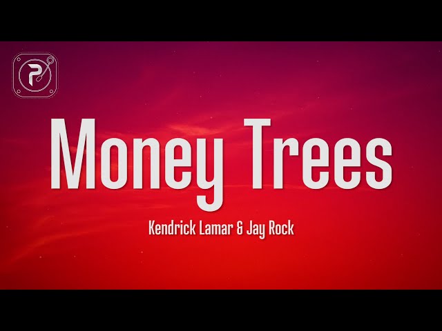 Kendrick Lamar – Money Trees Lyrics