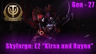 Skyforge - E2 Kirsa and Rayna (Gen 27)