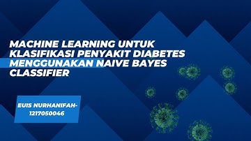 Machine Learning | Klasifikasi Penyakit Diabetes menggunakan Naive Bayes Calsssifer