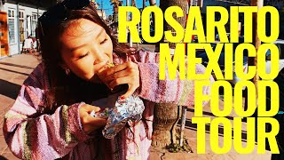 What to Eat in Rosarito, Mexico? FOOD TOUR