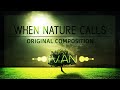 When Nature Calls (Epic Celtic Music) - IVAN