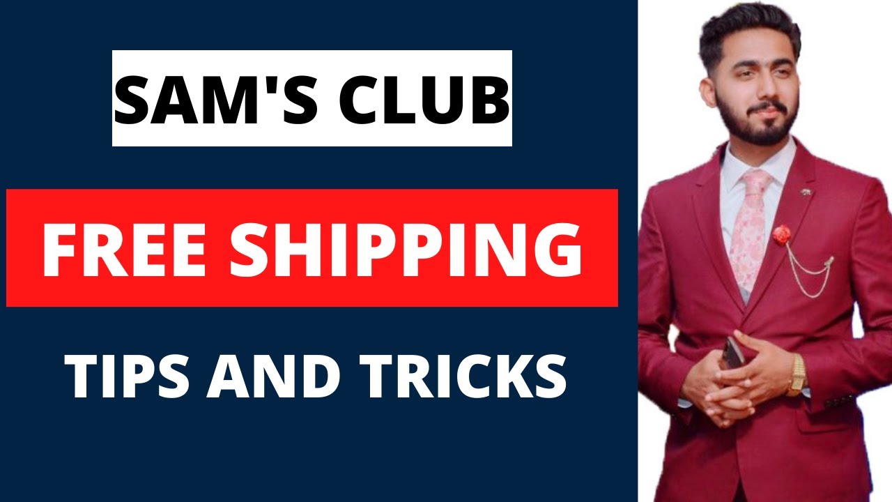 Sam's Club Free Shipping How To Reduce Sam's Club Shipping Costs