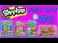 SHOPKINS FUN DAY #2