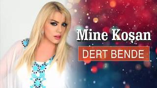 Mine Koşan - Dert bende