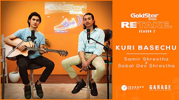 GoldStar RETAKE S02 E01 | Kuri Basechu - Samir Shrestha X Sabal Dev Shrestha