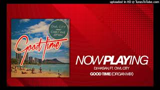 Download Lagu DJ Hasan - Good Time (Organ Mix) MP3 Download Lagu DJ Hasan - Good Time (Organ Mix) MP3