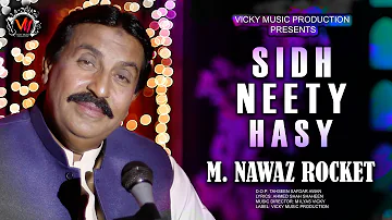 Sidh Neety Hasy | Top Rated Song 2021 | M.Nawaz Rocket | Vicky Music Production