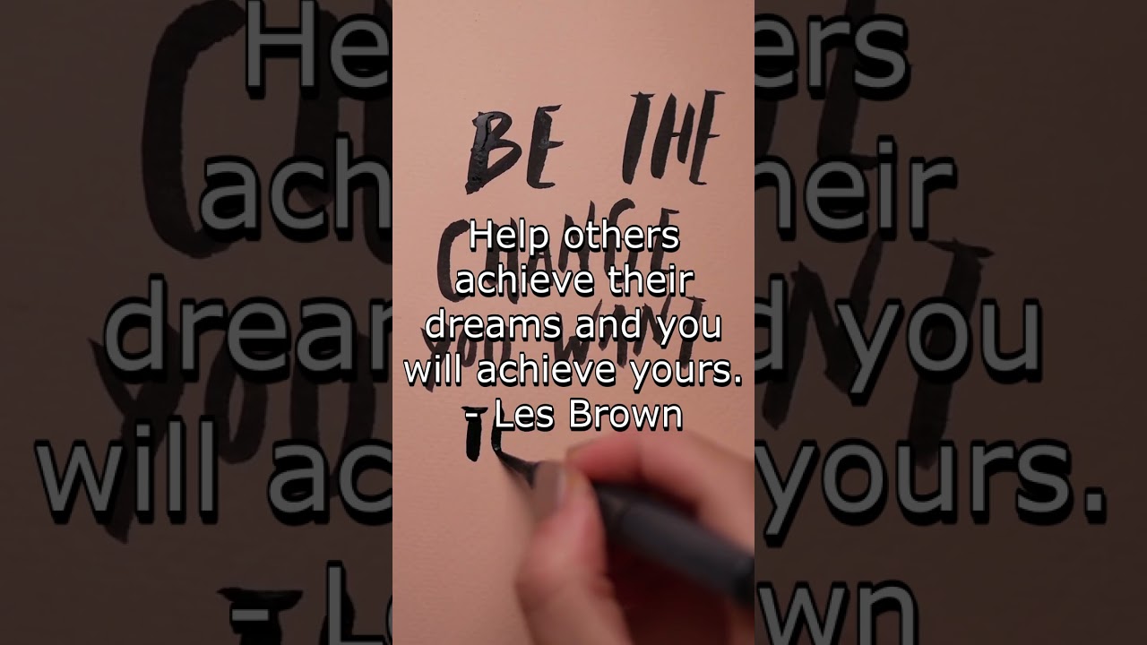 Help others achieve their dreams and you will achieve yours.