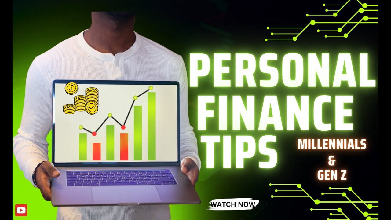 Essential Personal Finance Tips For Millennials And Gen Z - YouTube