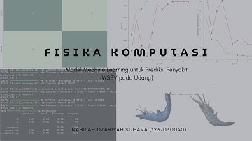Fisika Komputasi - Model Machine Learning untuk Prediksi Penyakit (WSSV pada Udang)