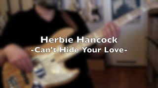 Herbie Hancock | Can&#39;t Hide Your Love | Bass Cover