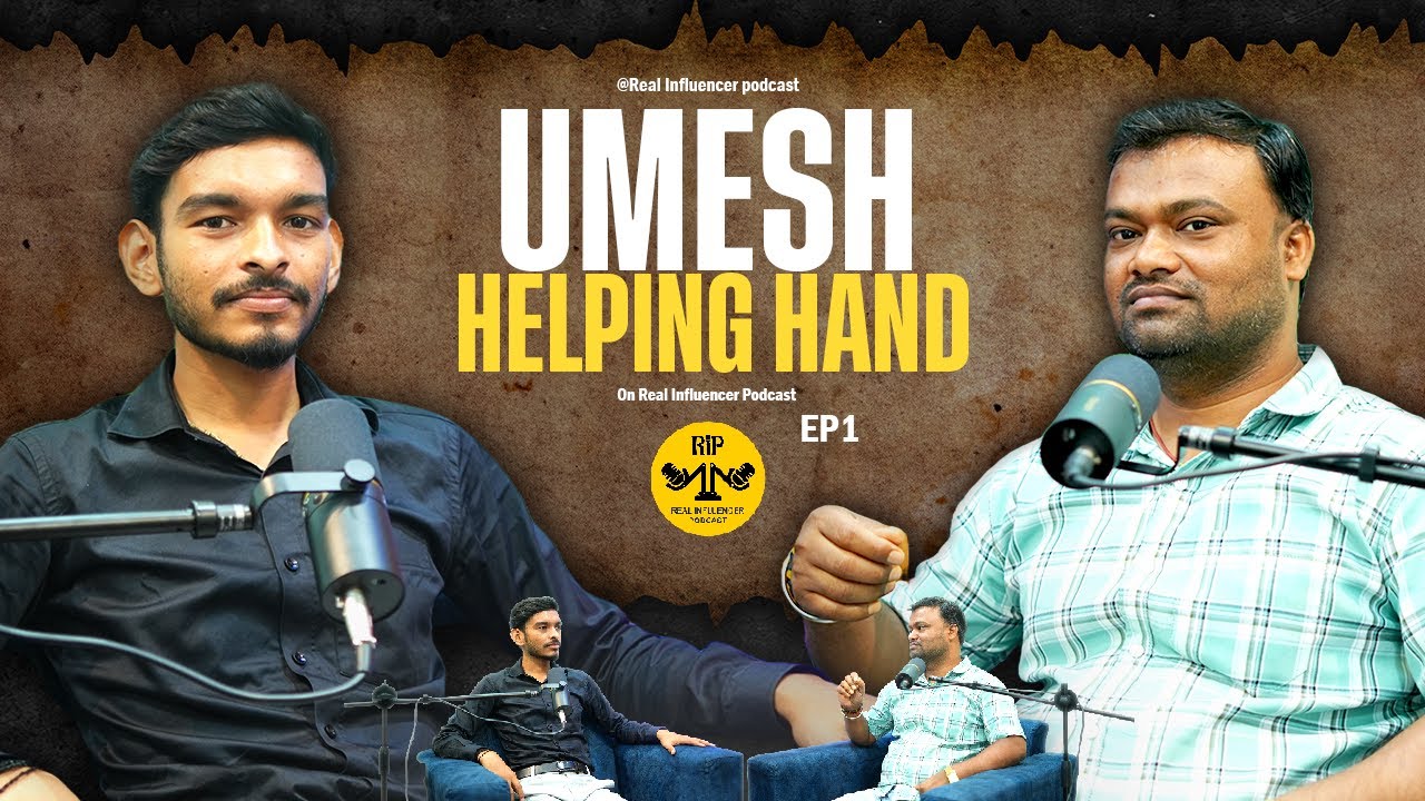 "Episode:-1 NGO से चमत्कार तक! Umesh Helping Hand का सफर | Real Influence Podcast"