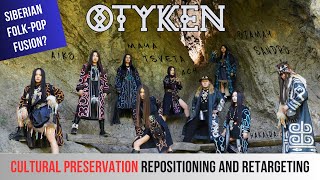 Otyken - Siberian Cultural Preservation with Folk and Pop Music - Repositioning and Retargeting