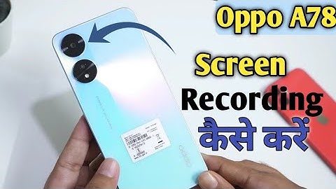 How To Screen Recording in Oppo A78 | Oppo A78 में Screen Recording कैसे करें |
