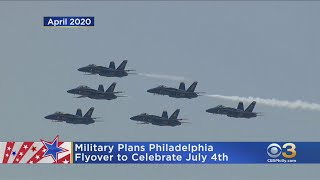 Fourth Of July Military Flyover Planned For Philadelphia