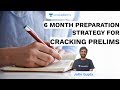 6 Month Preparation Strategy For Cracking Prelims | UPSC CSE/IAS 2020 | Jatin Gupta