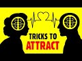 4 modernpsychological tricks to attract anyone